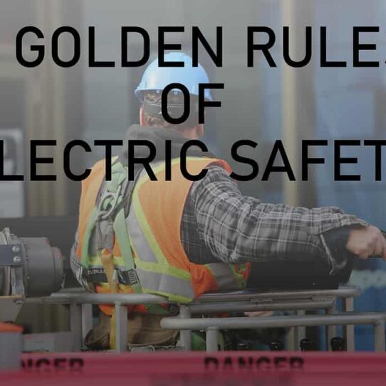 Steps to Ensure Electrical Safety: The 5 Golden Rules